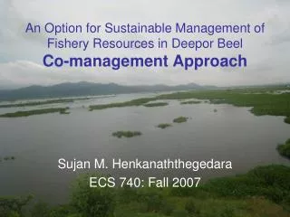An Option for Sustainable Management of Fishery Resources in Deepor Beel Co-management Approach