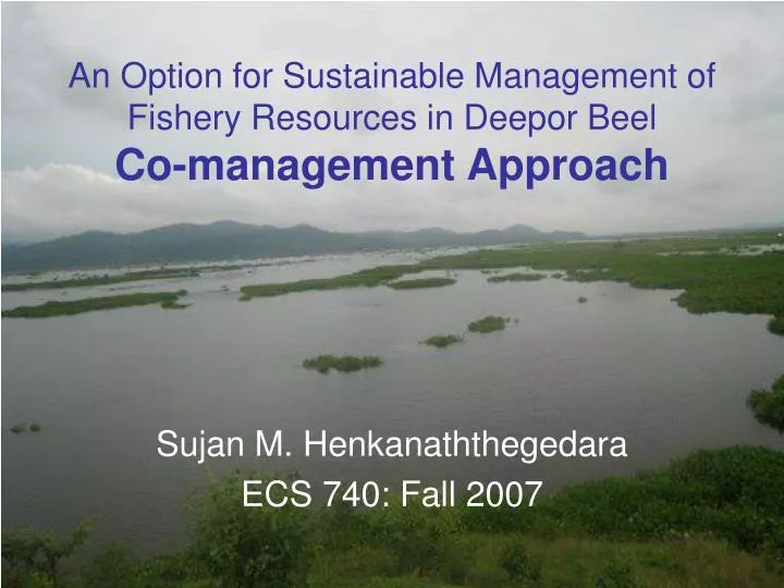 an option for sustainable management of fishery resources in deepor beel co management approach