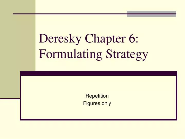 deresky chapter 6 formulating strategy