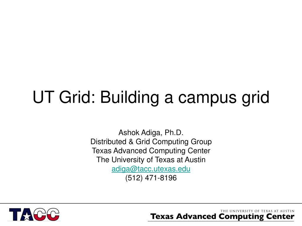PPT - UT Grid: Building a campus grid PowerPoint Presentation, free ...
