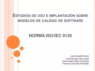 Estudios de uso e implantación sobre modelos de calidad de software NORMA ISO/IEC 9126