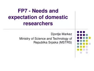 FP7 - Needs and expectation of domestic researchers