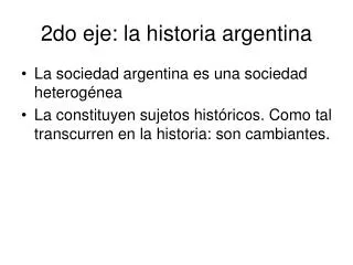 2do eje: la historia argentina