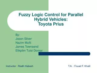 Fuzzy Logic Control for Parallel Hybrid Vehicles: Toyota Prius