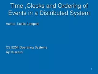 Time ,Clocks and Ordering of Events in a Distributed System