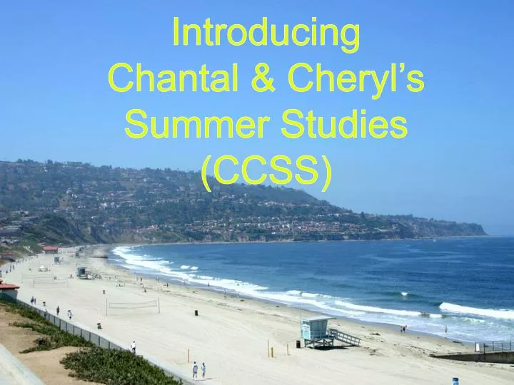 introducing chantal cheryl s summer studies ccss