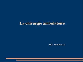 La chirurgie ambulatoire