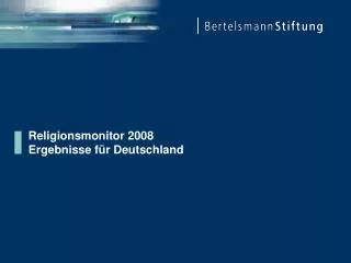 Religionsmonitor 2008 Ergebnisse für Deutschland