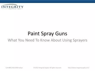 Paint Spray Guns: What You Need To Know About Using Sprayer