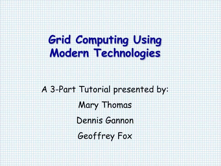 grid computing using modern technologies