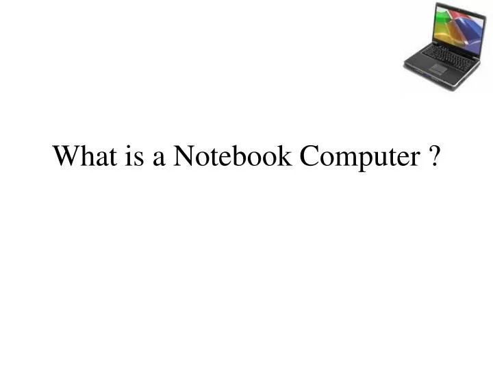 what is a notebook computer