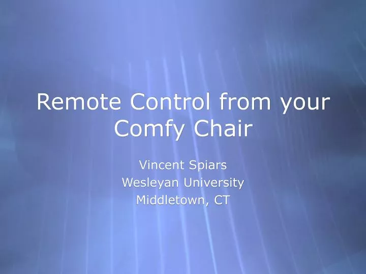 remote control from your comfy chair
