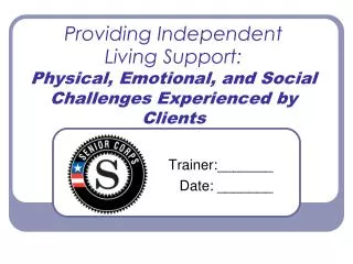 Providing Independent Living Support: Physical, Emotional, and Social Challenges Experienced by Clients