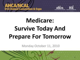 Medicare: Survive Today And Prepare For Tomorrow