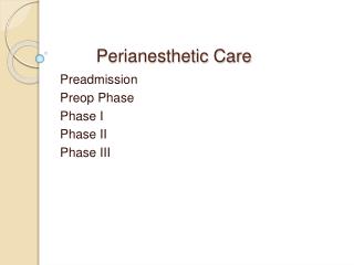 Perianesthetic Care