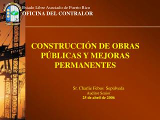CONSTRUCCIÓN DE OBRAS PÚBLICAS Y MEJORAS PERMANENTES