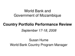 World Bank and Government of Mozambique Country Portfolio Performance Review