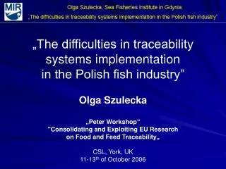 „The difficulties in traceability systems implementation in the Polish fish industry”