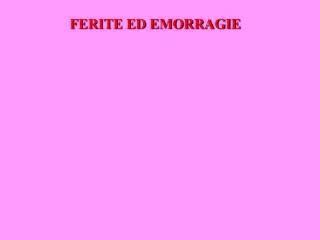 FERITE ED EMORRAGIE
