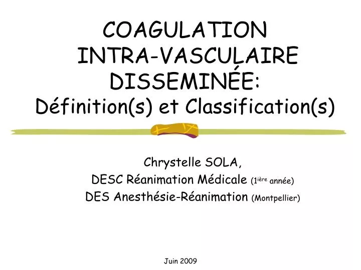 coagulation intra vasculaire dissemin e d finition s et classification s