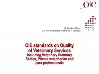OIE standards on Quality of Veterinary Services Including Veterinary Statutory Bodies, Private veterinarian and para-pr
