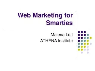 Web Marketing for Smarties