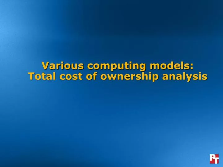 various computing models total cost of ownership analysis