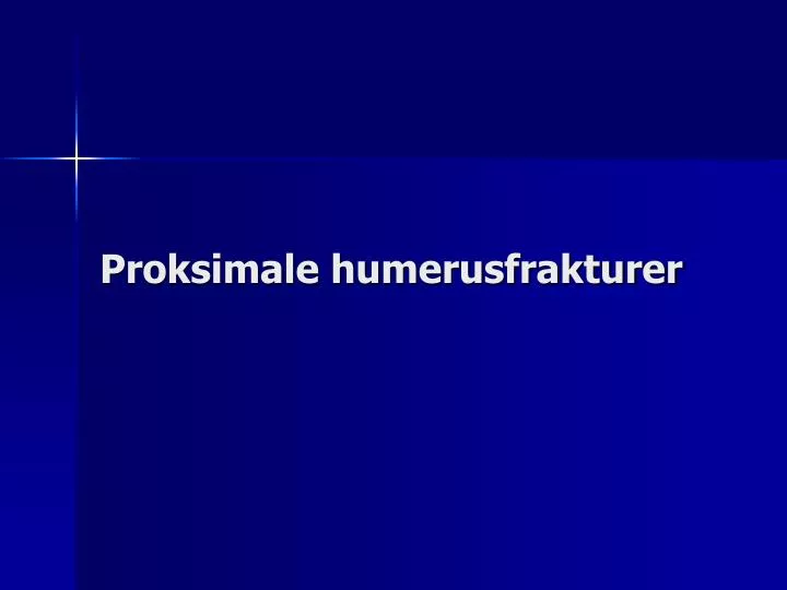 proksimale humerusfrakturer