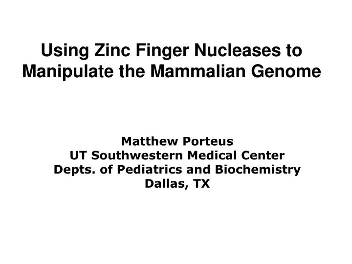 using zinc finger nucleases to manipulate the mammalian genome