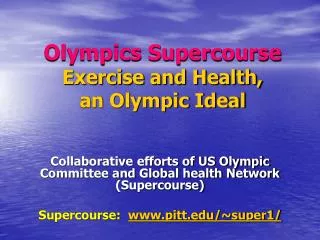 Olympics Supercourse Exercise and Health, an Olympic Ideal