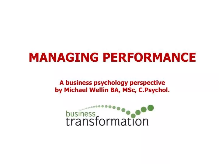 managing performance a business psychology perspective by michael wellin ba msc c psychol