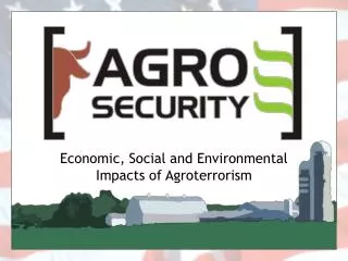 Economic, Social and Environmental Impacts of Agroterrorism