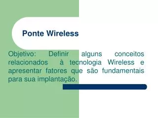 Ponte Wireless