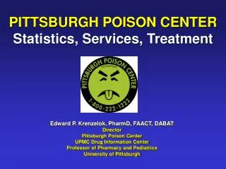 PITTSBURGH POISON CENTER Statistics, Services, Treatment