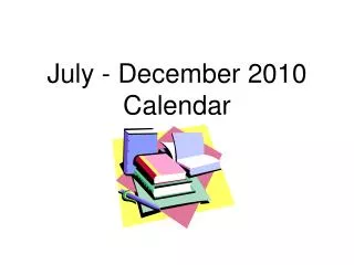 July - December 2010 Calendar