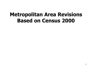 Metropolitan Area Revisions Based on Census 2000