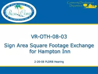 VR-OTH-08-03 Sign Area Square Footage Exchange for Hampton Inn 2-20-08 PLDRB Hearing