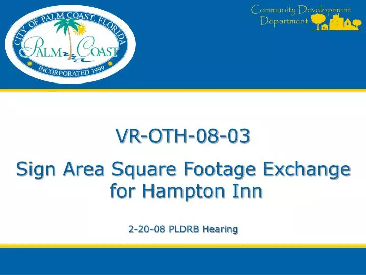 vr oth 08 03 sign area square footage exchange for hampton inn 2 20 08 pldrb hearing