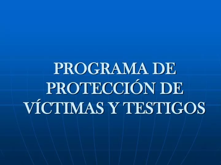 programa de protecci n de v ctimas y testigos