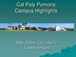 Cal Poly Pomona Campus Highlights
