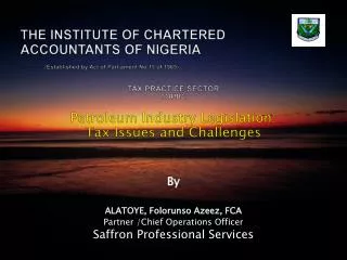 TAX PRACTICE SECTOR TOPIC: Petroleum Industry Legislation: Tax Issues and Challenges