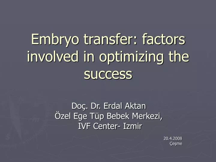 embryo transfer factors involved in optimizing the success