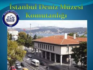İstanbul Deniz Müzesi Komutanlığı