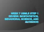 Week 7 USMLE Step 1 Review: Biostatistics, Behavioral Science, and Nutrition