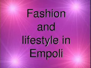 Fashion and lifestyle in Empoli