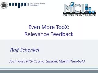 Even More TopX: Relevance Feedback