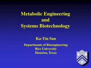 Departments of Bioengineering Rice University Houston, Texas
