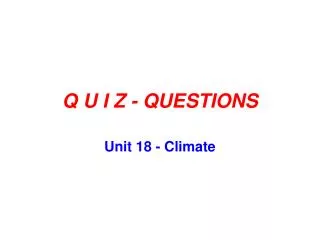 Q U I Z - QUESTIONS
