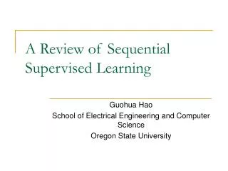 A Review of Sequential Supervised Learning
