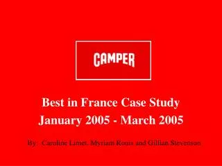 Best in France Case Study January 2005 - March 2005